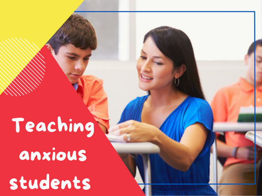 Teacher helps anxious student